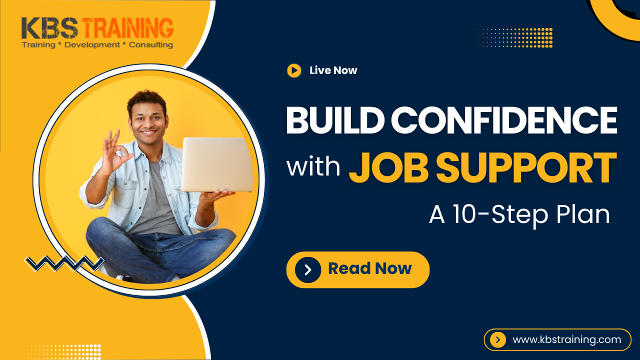 Build-Confidence-with-Job-Support-A-10-Step-Plan-KBS-Training