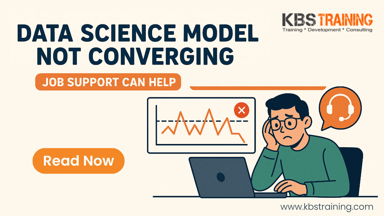 Data-Science-Model-Not-Converging-Job-Support-Can-Help-KBS-Training