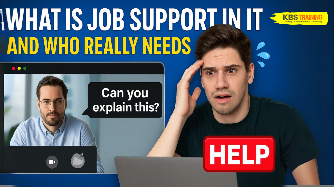 What-Is-Job-Support-in-IT-and-Who-Really-Needs-It-KBS-Training