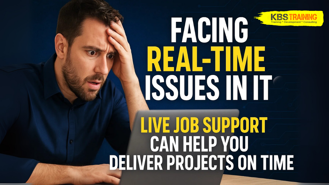 Facing-Real-Time-Issues-in-IT-Live-Job-Support-Can-Help-You-Deliver-Projects-On-Time-KBS-Training