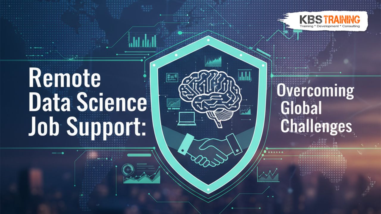 Remote-Data-Science-Job-Support-Overcoming-Global-Challenges-KBS-Training