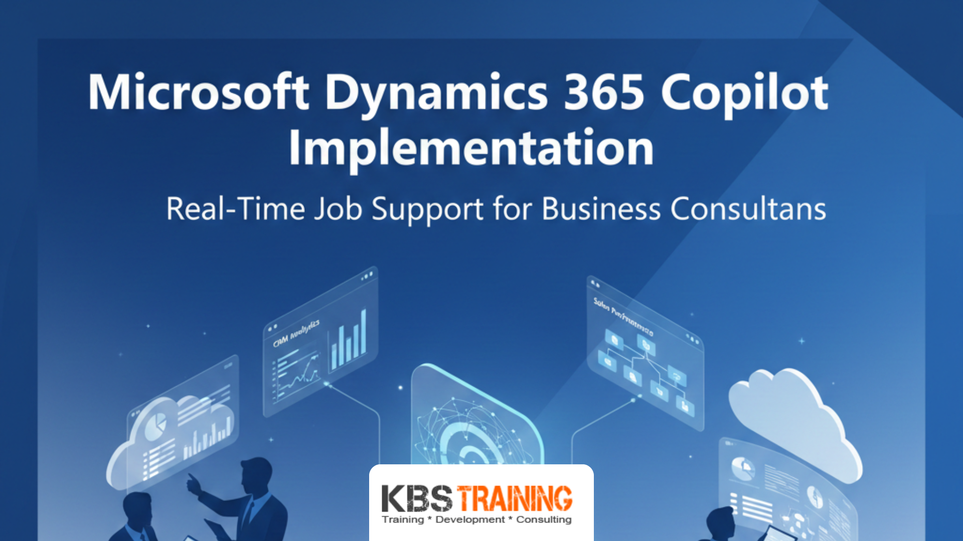 Microsoft-Dynamics-365-Copilot-Implementation-Real-Time-Job-Support-for-Business-Consultants_KBS-Training